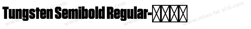 Tungsten Semibold Regular字体转换